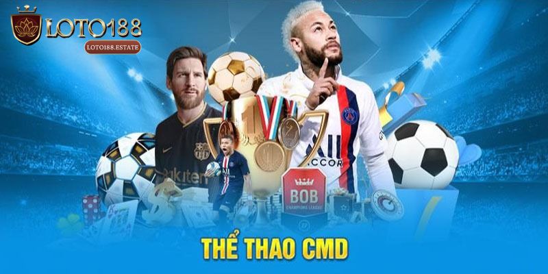 Thể Thao CMD368 - Sảnh Cược Siêu Hấp Dẫn Của Loto188 1 Thể Thao CMD368 - Sảnh Cược Siêu Hấp Dẫn Của Loto188