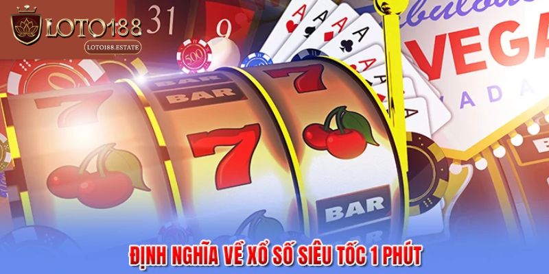 Tìm hiểu về xổ số siêu tốc 1 phút