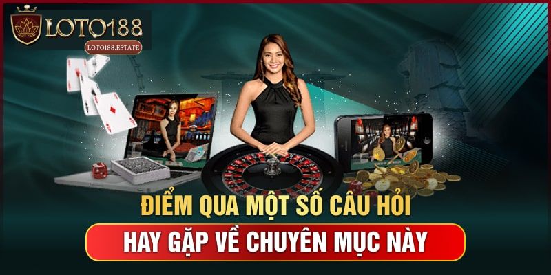Game Bài Loto188 - Chuyên Mục Giải Trí Hấp Dẫn Nhất 2025 4 FAQ: Giải đáp thắc mắc về game bài Loto188