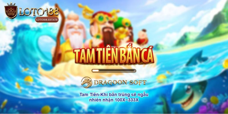 Tam Tiên Bắn Cá - Siêu Phẩm Săn Ngư Thịnh Hành Nhất 2025 2 Vài nét về siêu phẩm Tam Tiên Bắn Cá