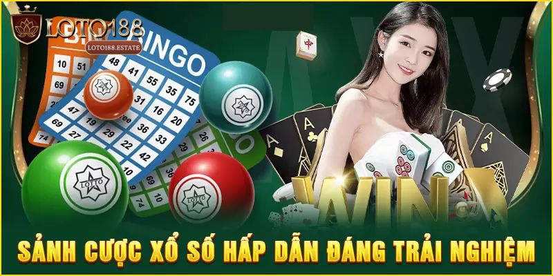 Xổ Số Loto188 - Chuyên Mục Cá Cược Xanh Chín Nhất Hiện Nay 3 Một vài sảnh cược xổ số Loto188 hot nhất