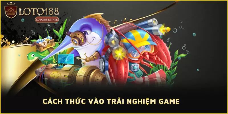 Chia sẻ cách chơi bắn cá Loto188 giúp săn nhiều phần thưởng