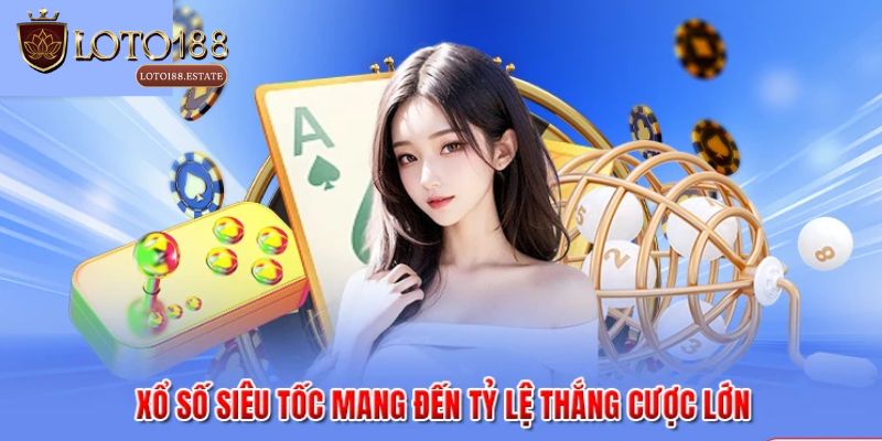 Vì sao nên trải nghiệm xổ số siêu tốc 1 phút tại Loto188