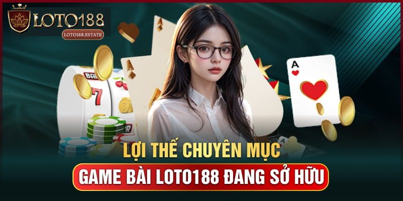 Game Bài Loto188 - Chuyên Mục Giải Trí Hấp Dẫn Nhất 2025 2 Điểm thu hút của game bài Loto188